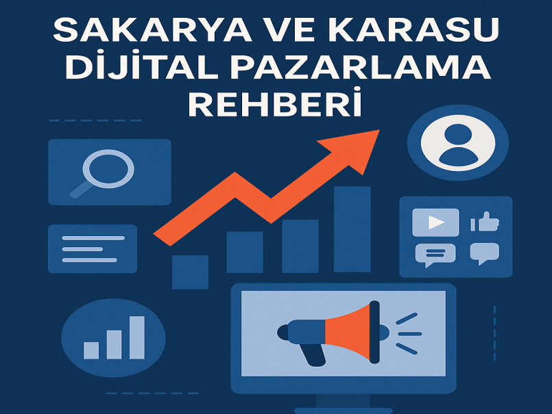 Sakarya ve Karasu Dijital Pazarlama Rehberi